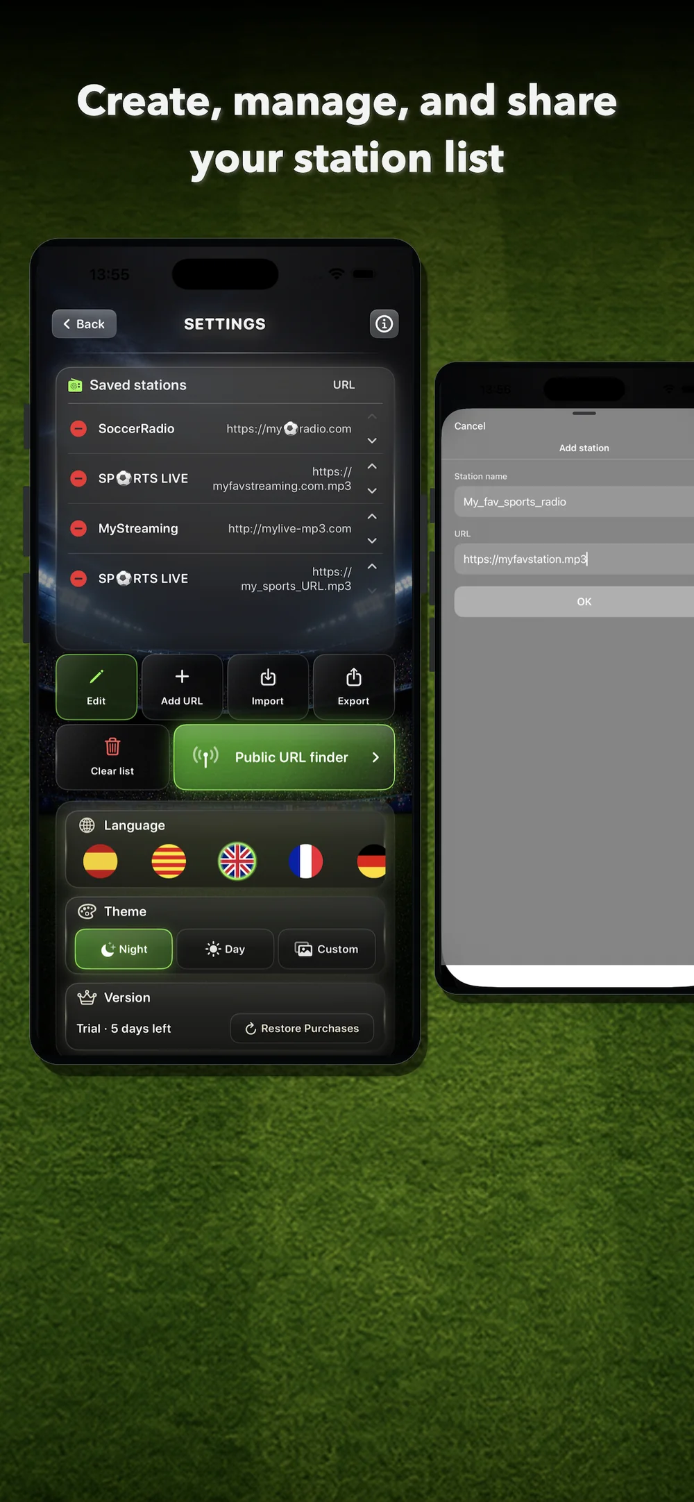 Manage stations, URLs, lists, themes and purchases from one clear settings screen.