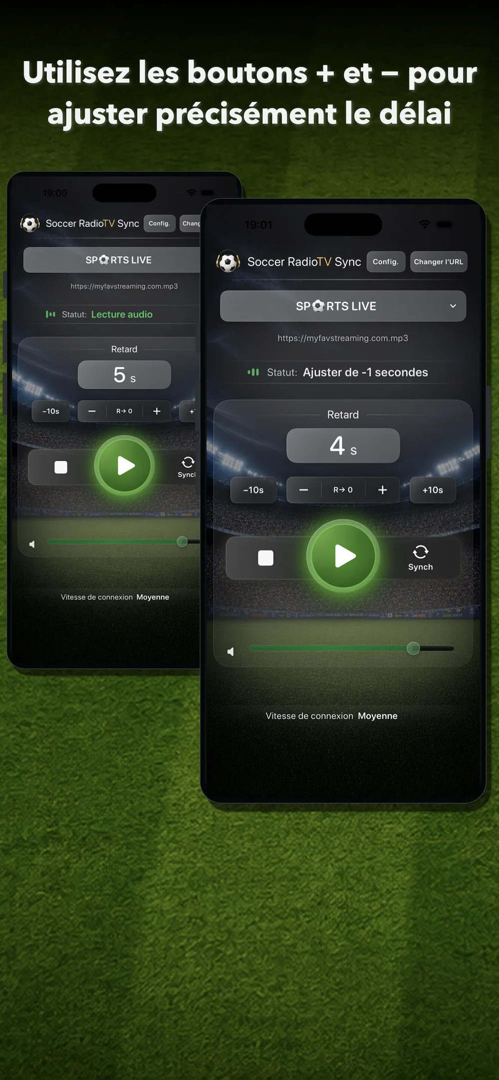 Affinez avec +, –, +10s et –10s