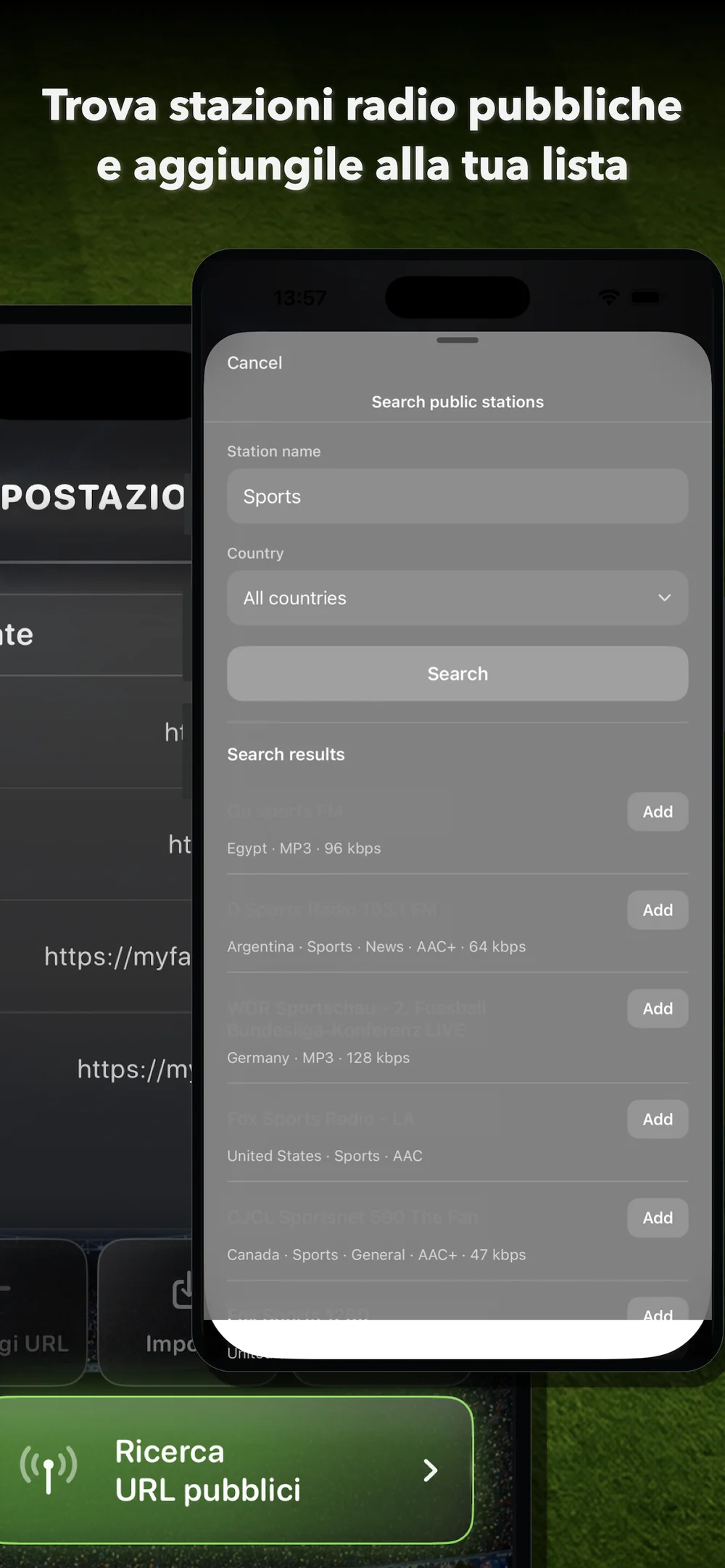 Cerca stazioni pubbliche per nome o Paese e aggiungi alla lista i risultati compatibili.